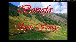 Spiti Song 9  Bewafa [upl. by Vahe]