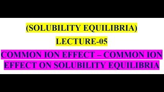 COMMON ION EFFECT  COMMON ION EFFECT ON SOLUBILITY OF SPARINGLY SOLUBLE SALTS [upl. by Janey739]