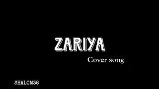 ZARIYA SONG  cover song ❤️ [upl. by Aliuqahs]