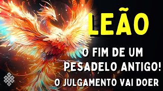 LEÃO ♌ É MUITO FORTE O QUE FOI REVELADO😱🛑 O FIM DE UM PESADELO ANTIGO💔 ESSE JULGAMENTO VAI DOER [upl. by Lexis]