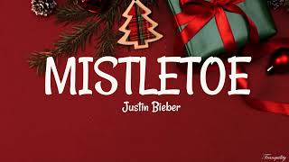 Justin Bieber  Mistletoe Lyrics [upl. by Ardnwahsal786]