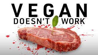 Vegan diets dont work Heres why [upl. by Aicsila]