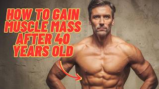 How to Gain Muscle Mass After 40 Years Old [upl. by Deraj903]