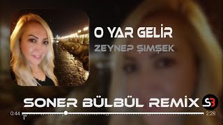 Zeynep Şimşek  O Yar Gelir  Soner Bülbül Remix  Tiktok Remix 2023 [upl. by Edlyn818]