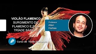 O Surgimento do Flamenco  VIOLÃO FLAMENCO [upl. by Nam]