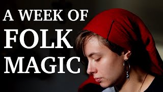 A Week of My Folk Magic Practice [upl. by Leicester126]