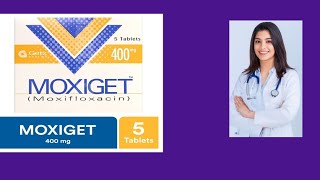 About the information Moxiget 400 mg tablets [upl. by Agata]