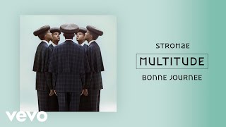 Stromae  Bonne journée Official Audio [upl. by Bodi]