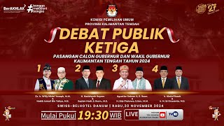 DEBAT PUBLIK KETIGA PASANGAN CALON GUBERNUR DAN WAKIL GUBERNUR KALIMANTAN TENGAH TAHUN 2024 [upl. by Lonnard162]