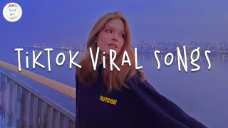 Tiktok viral songs 🍪 Best tiktok songs  Trending tiktok songs 2023 [upl. by Yffub871]