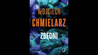 Wojciech Chmielarz  Zbędni  Audiobooki  Audiobook Pl Part 1 [upl. by Elwin]