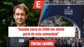 quotCuando corro en UTMB me siento parte de esta comunidadquot  Florian Lamblin en Evasión TV [upl. by Oidgime180]