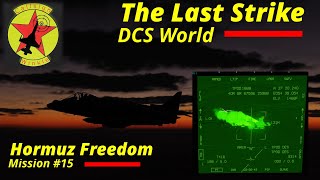 Hormuz Freedom Campaign by SorelRo Mission 15 The Last Strike [upl. by Ttesil]