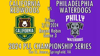 2024 PLL Championship Series  Game 3  Redwoods v Waterdogs 21624 [upl. by Dahle]