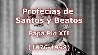 81 Profecías Papa Pio XII Italia [upl. by Annovahs948]