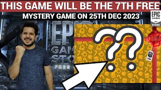 EXPECTED 7TH FREE MYSTERY GAME ON DEC 25  EPIC GAMES MYSTERY GAME 2023 [upl. by Uziel]