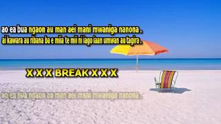 KIRIBATI KARAOKE NGKE IA ROKO NGAI MAI IAON ABAU Kiribatitm Copy English vr [upl. by Artamas]