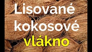 Lisované kokosové vlákno [upl. by Atinet241]