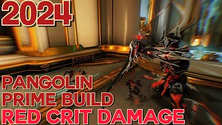 Warframe Pangolin Prime Build 2024 4 forma RED CRIT DAMAGE [upl. by Abdu889]