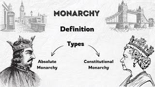 Monarchy and its Types  Constitutional Monarchy and Absolute Monarchy [upl. by Yetak193]