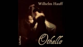 Othello Novelle  Wilhelm Hauff  Hörbuch [upl. by Adne]