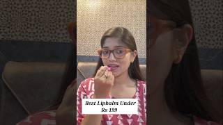 Best Lipbalm Under Rs 199 Affordable Makeup lipbalm shorts [upl. by Trilly]