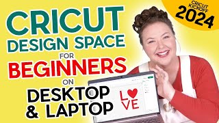 How to Use Cricut Design Space in 2024 on Desktop or Laptop Cricut Kickoff Lesson 3 [upl. by Ataga659]