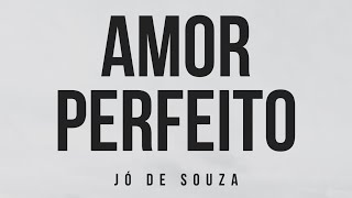 Amor Perfeito  Jó De Souza cover [upl. by Segal968]