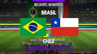 Melhores Momentos  Brasil 3 x 0 Chile  Eliminatórias da Copa 2018  10102017 [upl. by Bibbie202]