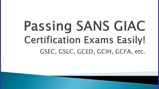 Passing SANS GIAC Certifications made Simple [upl. by Voltmer]