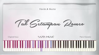 Yovie amp Nuno  Tak Setampan Romeo Original Key  Piano Karaoke  Instrumental [upl. by Ainnek]