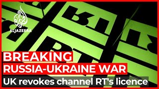 UK media regulator revokes Russian broadcaster RT’s licence [upl. by Adliw]