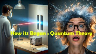 How Quantum Theory Began The Story of the Double Slit Experiment [upl. by Notsud]