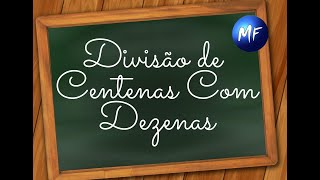 Divisão de Centenas Com Dezenas  Aula da Quinta Série  Fundamental [upl. by Siwel364]