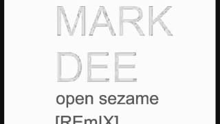 Mark Dee pres Daisy Dee  open sezame remix [upl. by Idissak371]