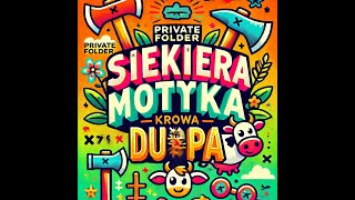 Siekiera Motyka Krowa Dupa [upl. by Ylsew]