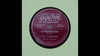 Tito Rodriguez And His Orchestra – La Engañadora [upl. by Nsaj217]