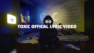 BoyWithUke  Toxic Official Lyric Video [upl. by Laehcym]