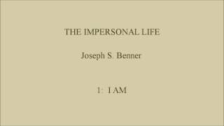 THE IMPERSONAL LIFE Joseph S Benner Narrated Ch01 I AM [upl. by Leila]