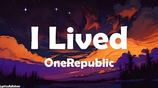 OneRepublic  I Lived Lyrics [upl. by Dola236]