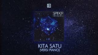 SPIDER  KITA SATU VERSI PIANO  OFFICIAL AUDIO [upl. by Llertak]