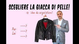 Scegliere la giacca di pelle  Che Stile Andrea Cimatti Video [upl. by Oglesby]