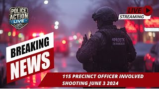 115 Precinct Officer Involved Shooting June 3 2024 [upl. by Candie]