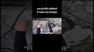 Effetti collaterali di scalare una montagna perte memes neiperte arrampicata parkour [upl. by Marget]