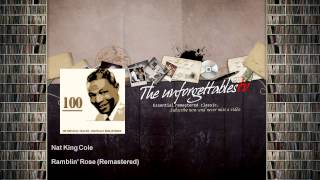 Nat King Cole  Ramblin Rose  Remastered [upl. by Kohl]