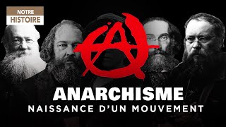 Histoire De lAnarchisme  Naissance dun mouvement  Episode 1  Documentaire  AT [upl. by Onaicnop135]