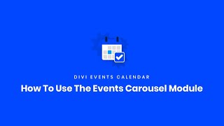 How To Use The Events Carousel Module  Divi Events Calendar Documentation [upl. by Airual196]