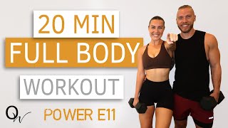 20 MINUTE FULL BODY WORKOUT  With Dumbbells  NO REPEAT  HOME OR GYM  Power E11 [upl. by Arimahs]