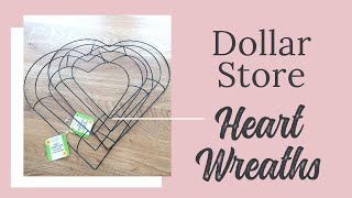 Dollar Store Heart Wreaths  3 Different Styles [upl. by Naimad]