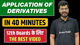 APPLICATION OF DERIVATIVES in 40 Minutes  BEST for Class 12 Boards [upl. by Uokes577]